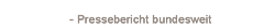 - Pressebericht bundesweit