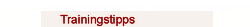 Trainingstipps