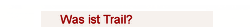 Was ist Trail?