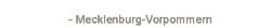 - Mecklenburg-Vorpommern